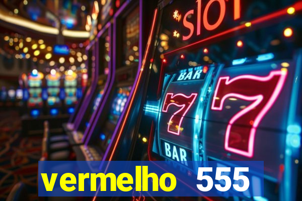 vermelho 555 plataforma de jogos